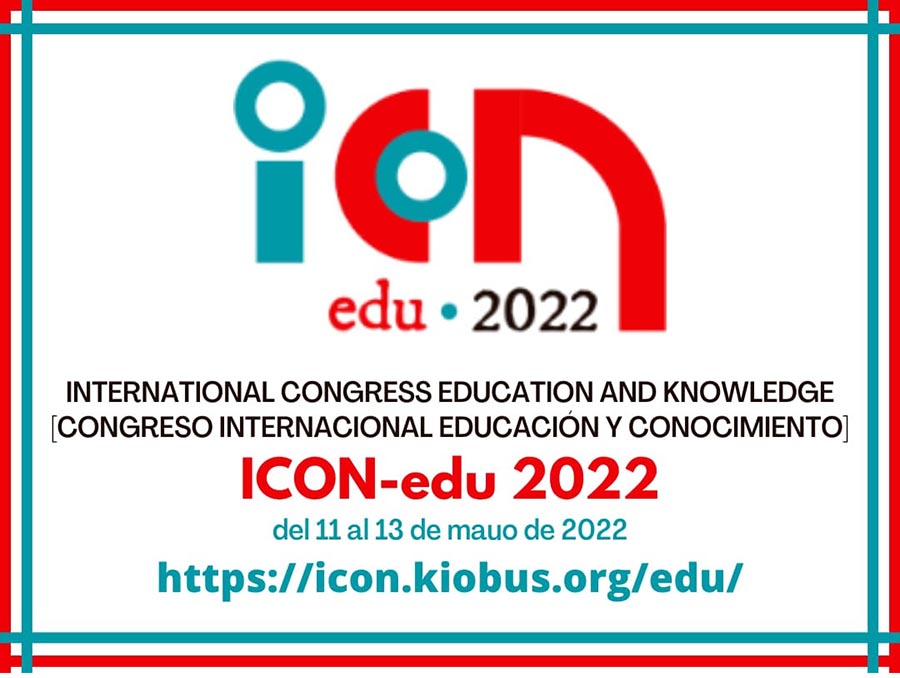 International Congress: Education and Knowledge (ICON-edu 2022)